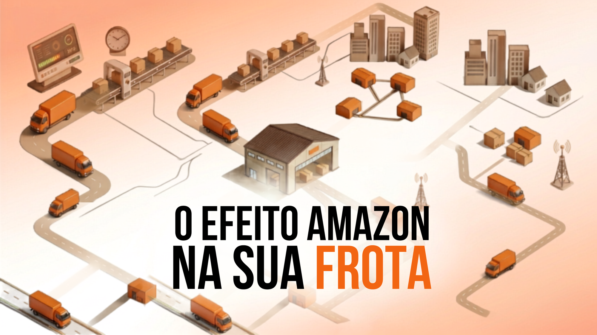 O efeito Amazon na sua frota